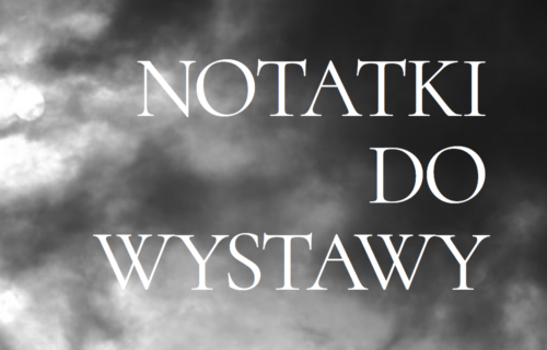 „Miłosz. Powrót”. Notatki do wystawy