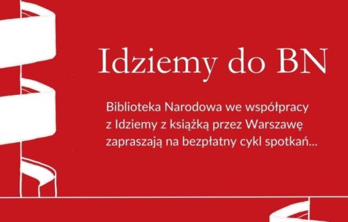 Idziemy do BN – cykl spotkań dla nauczycieli polonistów