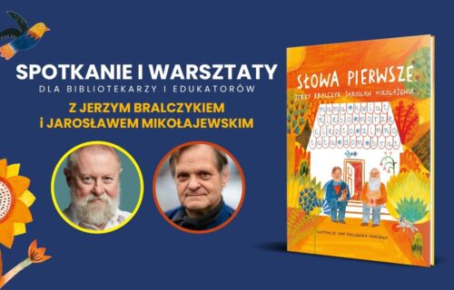 Słowa pierwsze. Wydarzenie dla bibliotekarzy i edukatorów